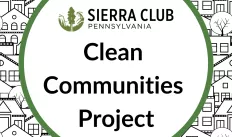 Sierra Club Pennsylvania Clean Communities Project