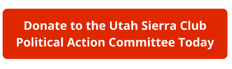 Donate to the Utah Sierra Club Political Action Committee