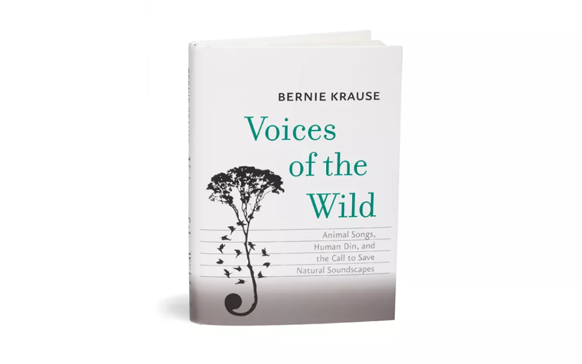 In his book Voices of the Wild, Bernie Krause laments the changing sounds of nature. 