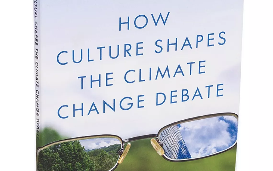 How Culture Shapes the Climate Change Debate, by Andrew Hoffman (Stanford University Press, 2015)