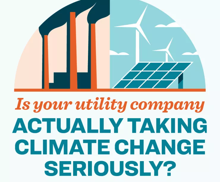 A graphic that says "Is your utility company actually taking climate change seriously?"