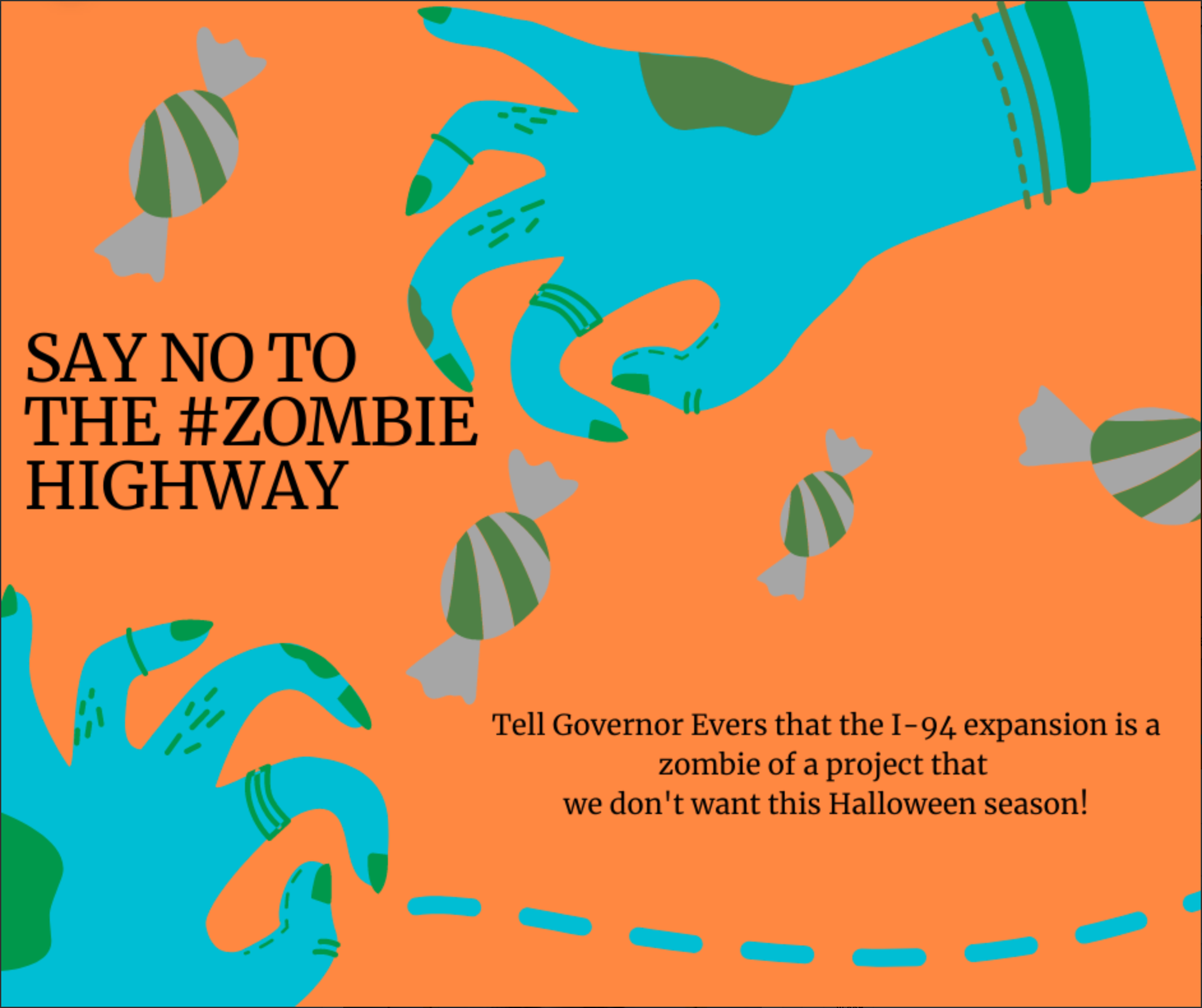 Text reads: Say no to the #zombie highway - tell Governor Evers that the I-94 expansion is a zombie of a project that we don't want this Halloween season! Image in background shows monster hands and candy