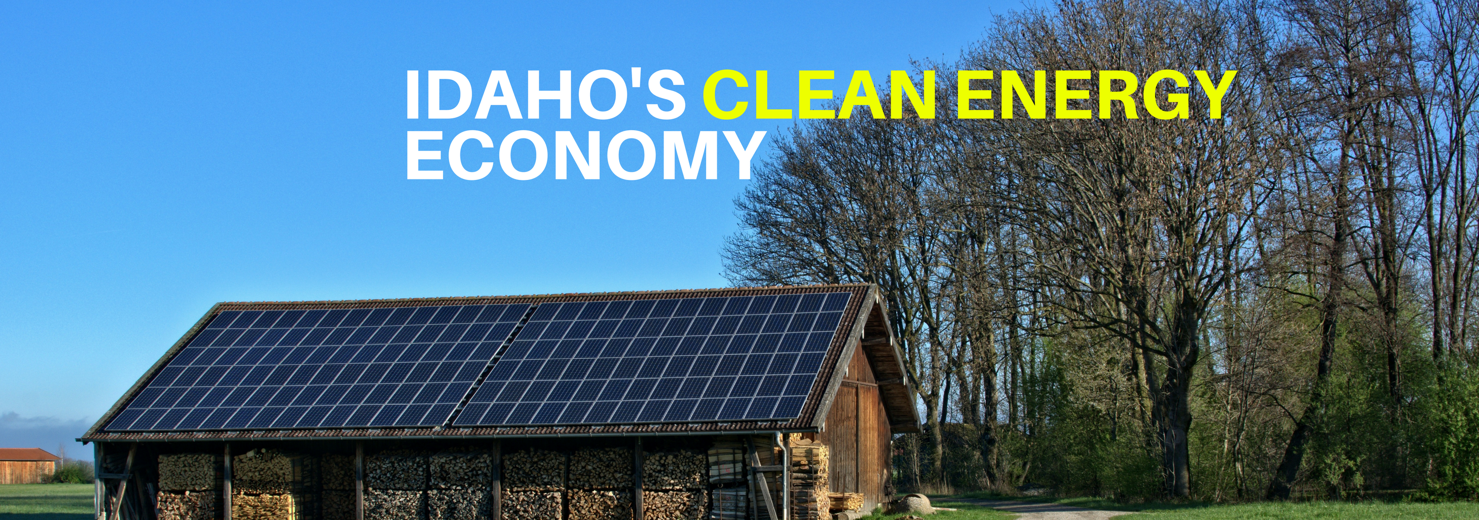 Picture of barn with solar panels on top, says "Idaho's Clean Energy Economy"