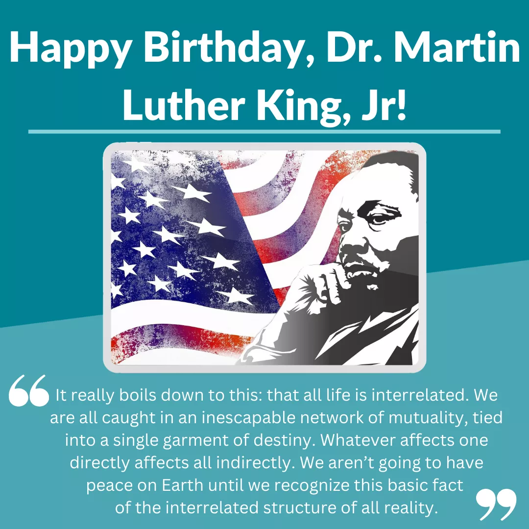 MLK Day Birthday graphic and quote