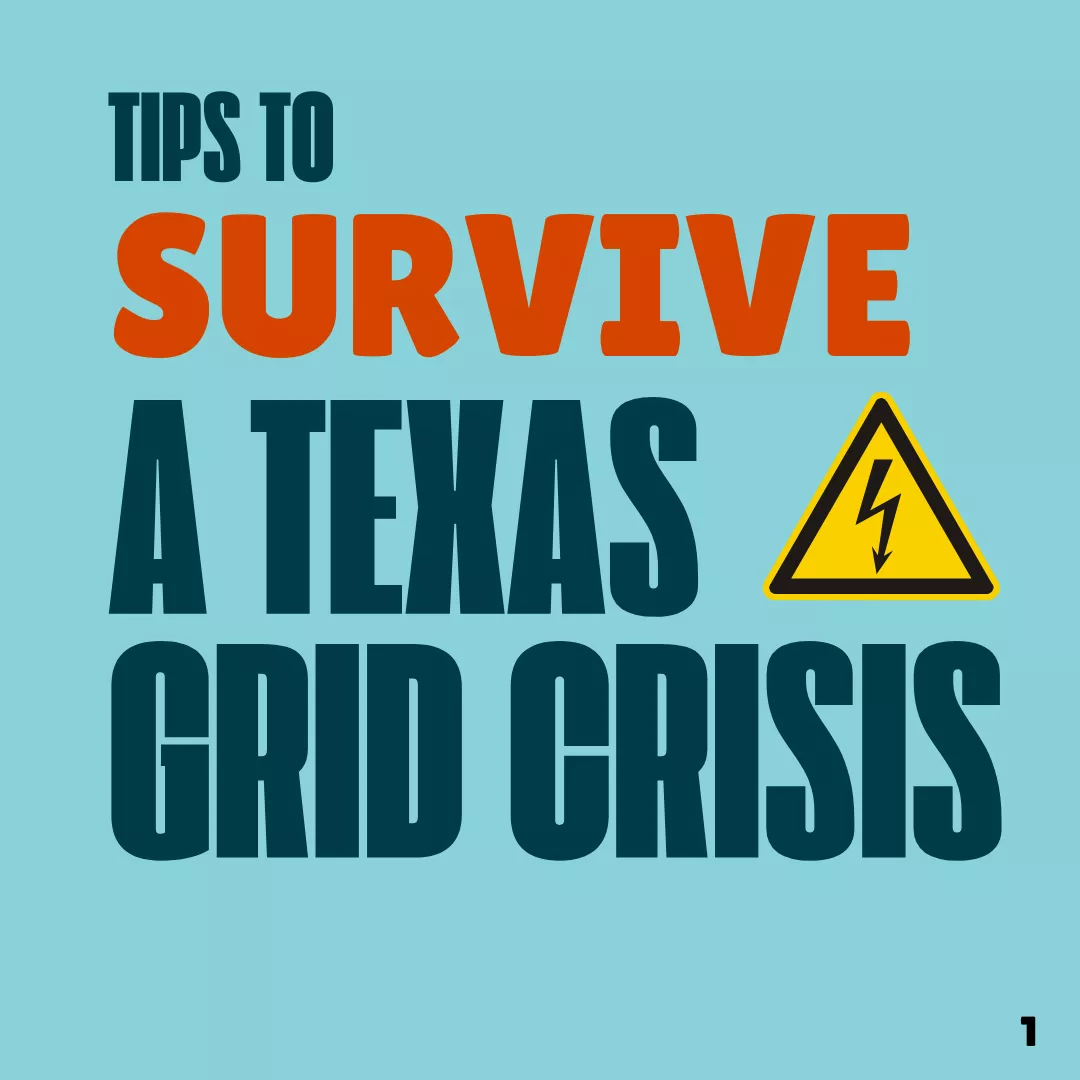 Tips to survive a Texas Grid Crisis