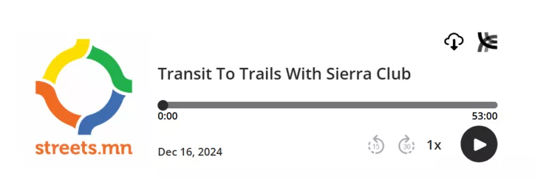 Image of an audio player from Streets.MN playing 'Transit To Trails With Sierra Club'