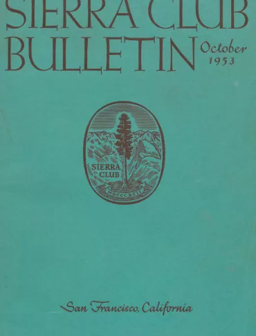 Sierra Club Bulletin October 1953