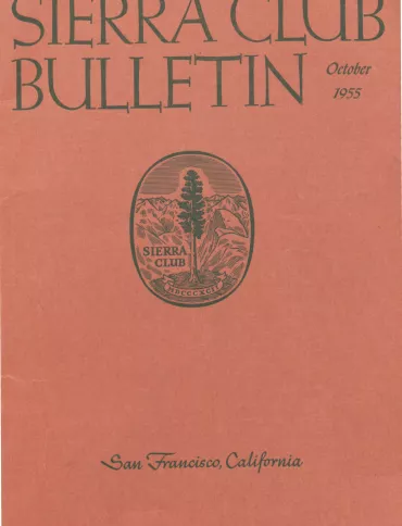 Sierra Club Bulletin October 1955
