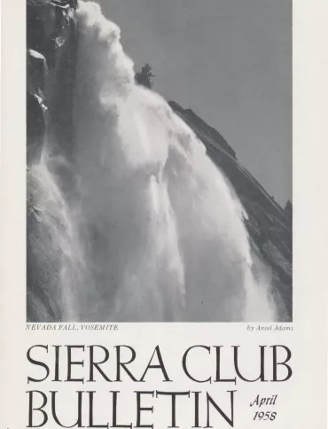 Sierra Club Bulletin April 1958