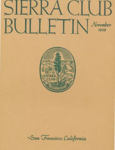 Sierra Club Bulletin November 1958