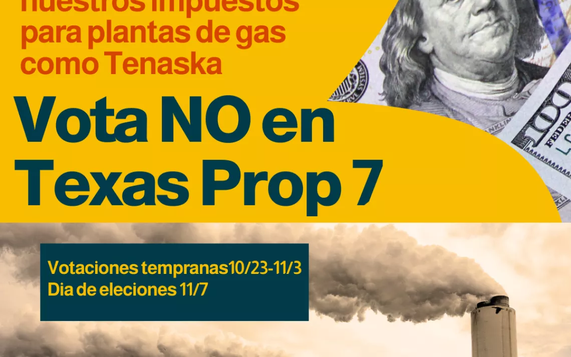 ¡Vota NO en Texas Prop 7! Sierra Club