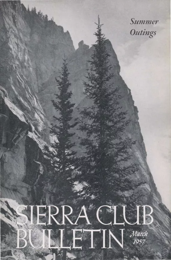 Sierra Club Bulletin March 1957