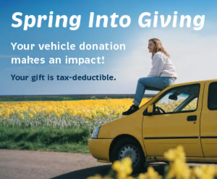 Woman sitting on a yellow vehicle with a field of yellow flowers in the background. White font on a blue sky says, "Spring into giving. Your vehicle donation makes an impact! Your gift is tax-dedcutible."