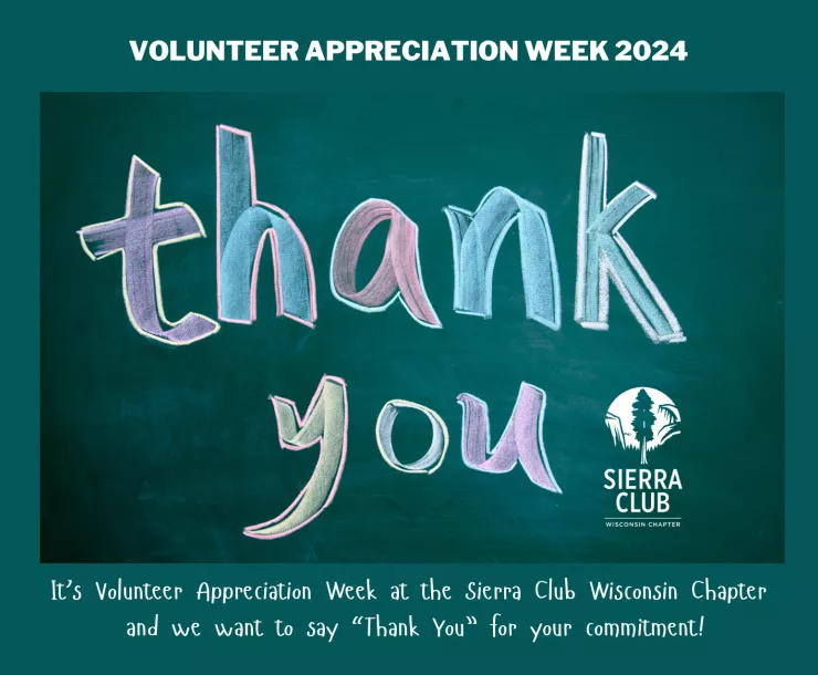 Image of a chalkboard that says "thank you" on it with "Volunteer Appreciation Week 2024" and the Sierra Club Logo