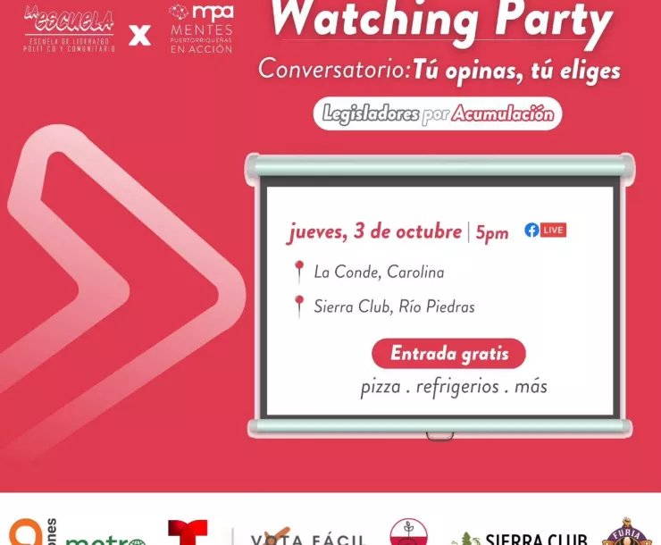 ¡Llega con tu corillo al Watching Party!